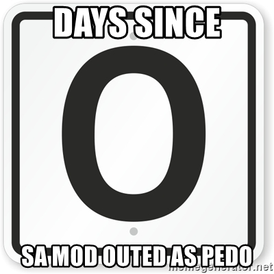 days-since-sa-mod-outed-as-pedo.jpg