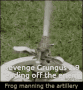Froge manning the artillery.gif