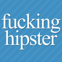 lookatthisfuckinghipster.tumblr.com