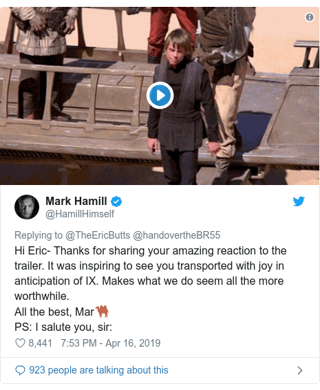 Twitter post by @HamillHimself: Hi Eric- Thanks for sharing your amazing reaction to the trailer. It was inspiring to see you transported with joy in anticipation of IX. Makes what we do seem all the more worthwhile.All the best, Mar? PS  I salute you, sir  