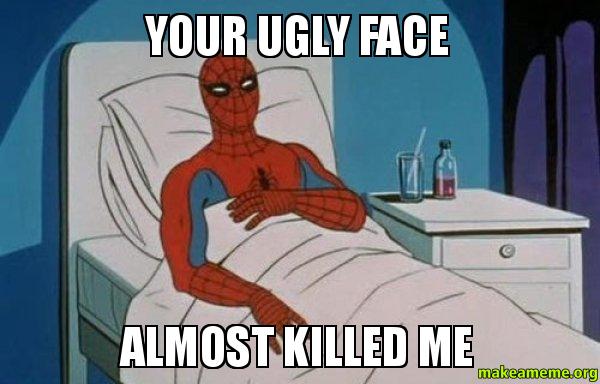 your-ugly-face.jpg